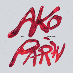 Listen to Ako Parin (Explicit) song with lyrics from JO$H