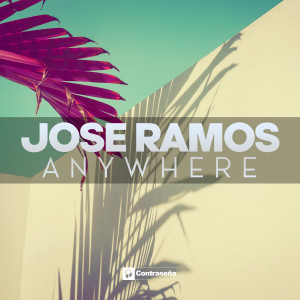 อัลบัม Anywhere ศิลปิน Jose Ramos