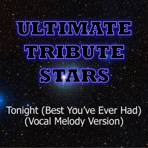 ดาวน์โหลดและฟังเพลง John Legend feat. Ludacris - Tonight (Best You've Ever Had) (Vocal Melody Version) พร้อมเนื้อเพลงจาก Ultimate Tribute Stars