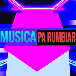 Album Musica Pa Rumbiar from 