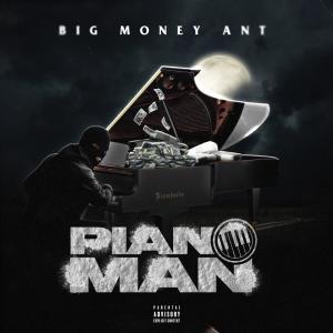 Big Money Ant的專輯Piano Man (Explicit)
