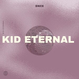 ดาวน์โหลดและฟังเพลง Dnce พร้อมเนื้อเพลงจาก KID ETERNAL