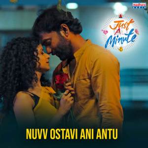Listen to NuvvostaviAni Antu (From "Just A Minute") song with lyrics from Swarag Keertan