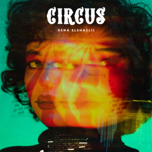Listen to Circus song with lyrics from Xena Elshazlii