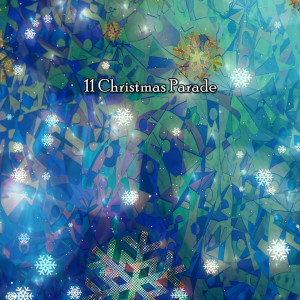 Album 11 Christmas Parade oleh Christmas Eve