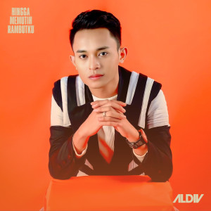 Dengarkan Hingga Memutih Rambutku lagu dari ALDIV dengan lirik