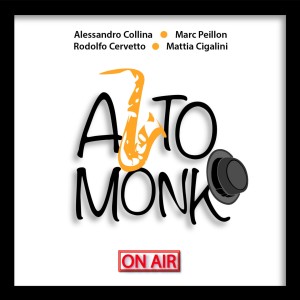 Alessandro Collina的專輯Alto Monk (On Air)