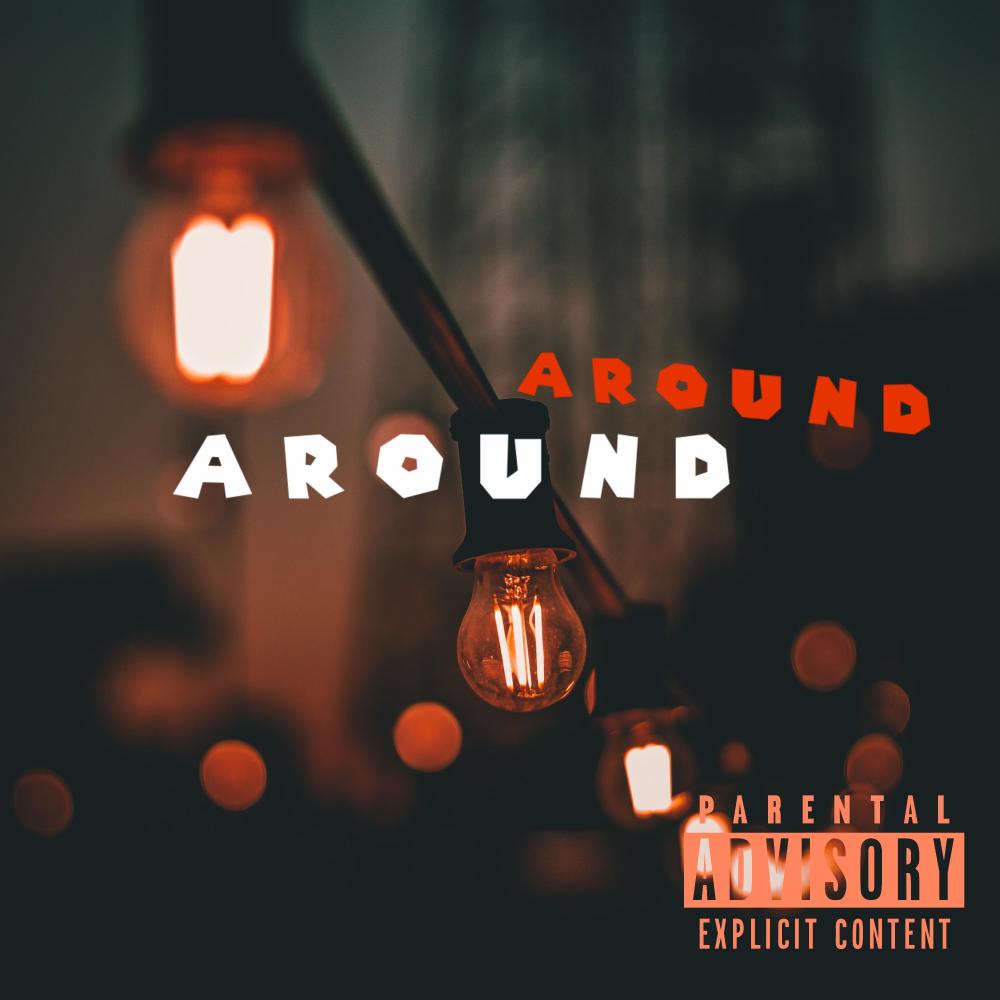 Around Around (Explicit)