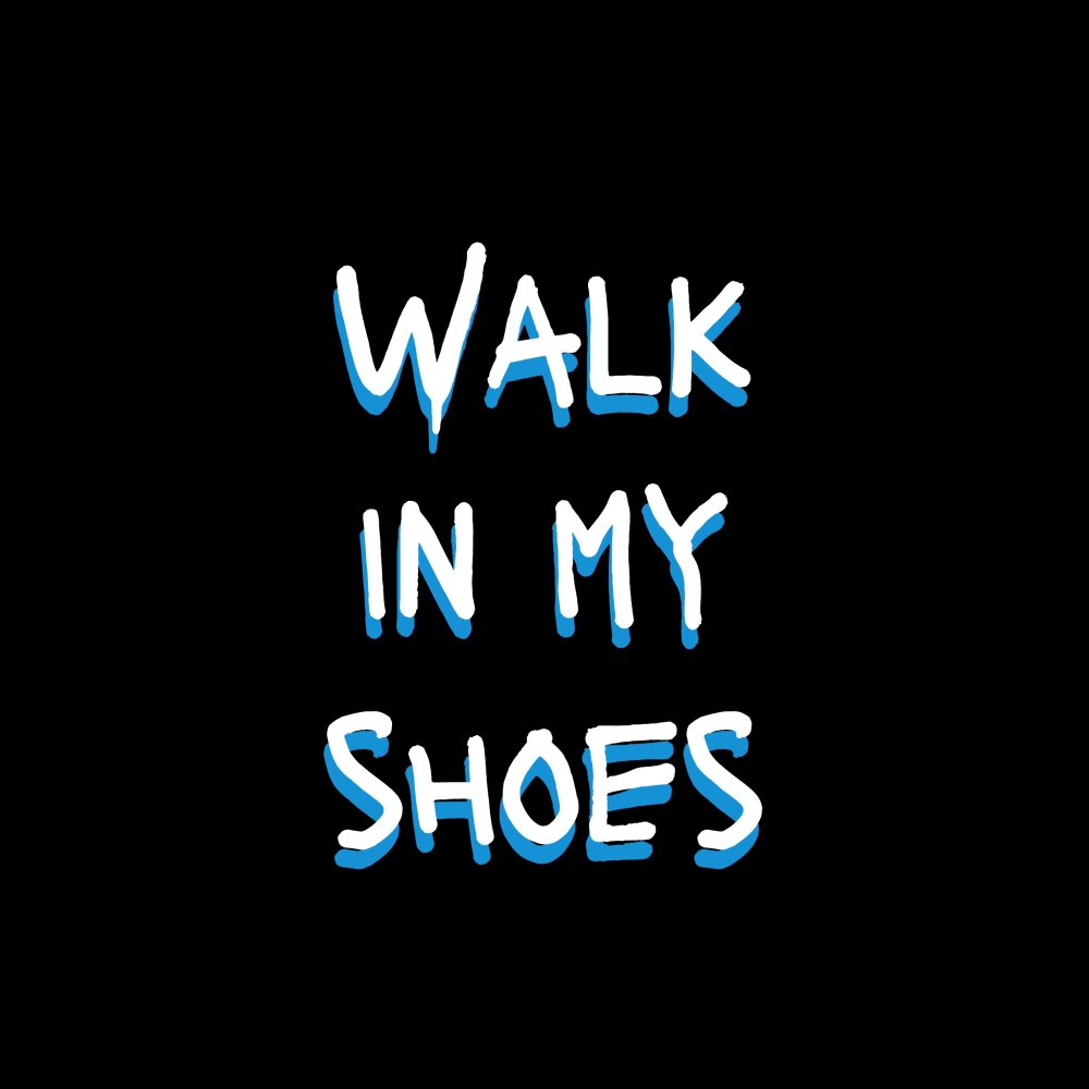 Walk in My Shoes