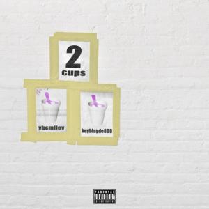 ดาวน์โหลดและฟังเพลง 2cups (feat. keyblayde808) (Explicit) พร้อมเนื้อเพลงจาก ybcmiley