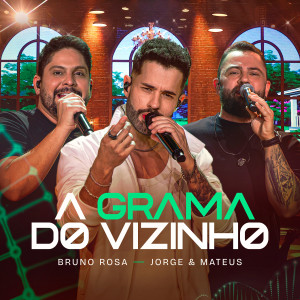 Bruno Rosa的專輯A Grama do Vizinho (Ao Vivo)