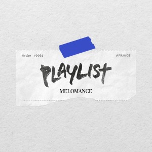 อัลบัม PLAYLIST (플레이리스트) OST Part.1 PLAYLIST (Original Soundtrack), Pt.1 ศิลปิน MeloMance