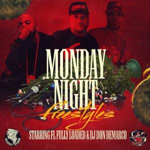 Album Monday Night Freestyles Hosted By DJ Don Demarco (Bonus Tracks) (Explicit) oleh FL Fully Loaded