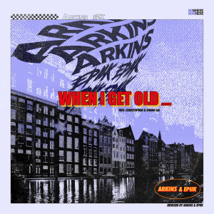 Arkins的專輯When I Get Old (feat. Christopher & CHUNG HA) [Remix]