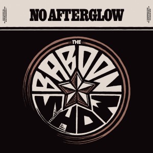 收聽The Baboon Show的No Afterglow歌詞歌曲