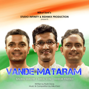 Listen to Vande Mataram song with lyrics from Mikul Soni