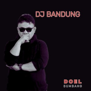 Doel Sumbang的專輯Dj Bandung