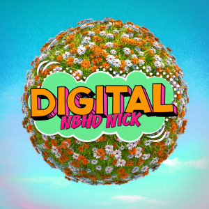 收听Nbhd Nick的Digital歌词歌曲