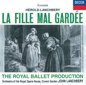 收聽Orchestra of the Royal Opera House, Covent Garden的Hérold: La fille mal gardée / Act 1 - 1. Intro 2. Dance 3. Lise And The Ribbon歌詞歌曲