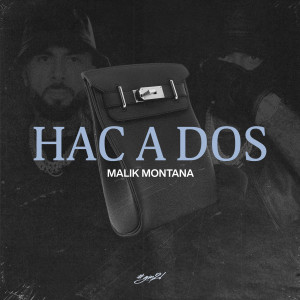 收聽Malik Montana的Hac A Dos (Explicit)歌詞歌曲