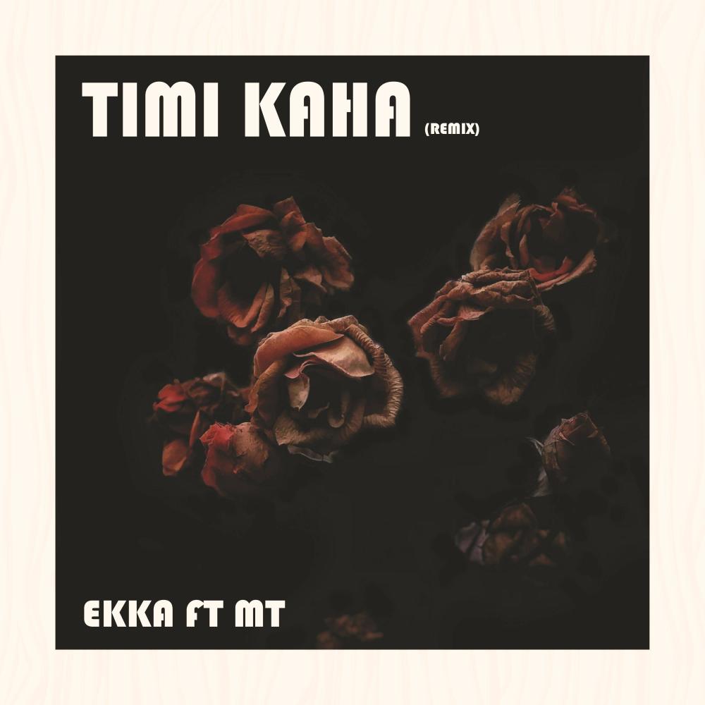 Timi Kaha (feat. Mt) (Timi kaha remix|Explicit)