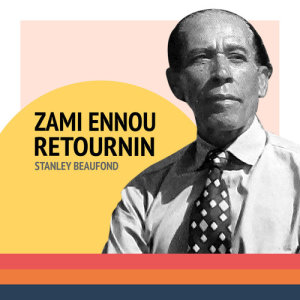 收聽Stanley Beaufond的Zami Ennou Retournin歌詞歌曲