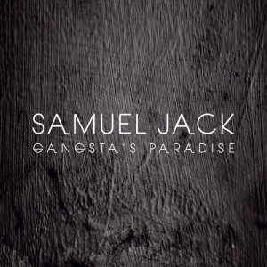 收聽Samuel Jack的Gangsta's Paradise歌詞歌曲