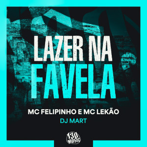 Mc Lekão的專輯Lazer Na Favela (Explicit)