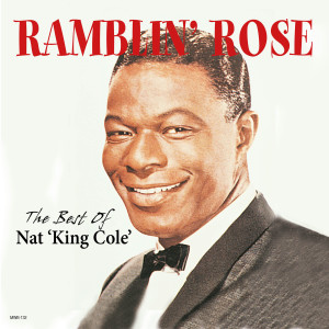Dengarkan Ramblin' Rose lagu dari Nat King Cole dengan lirik