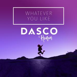 收聽Dasco的Whatever You Like (Radio Edit)歌詞歌曲