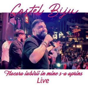 Costel Biju的专辑Flacara iubirii in mine s-a aprins (Live)