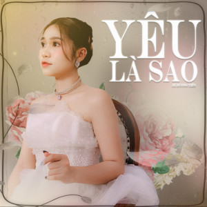 收聽JK Dương Tiên的Yêu Là Sao歌詞歌曲