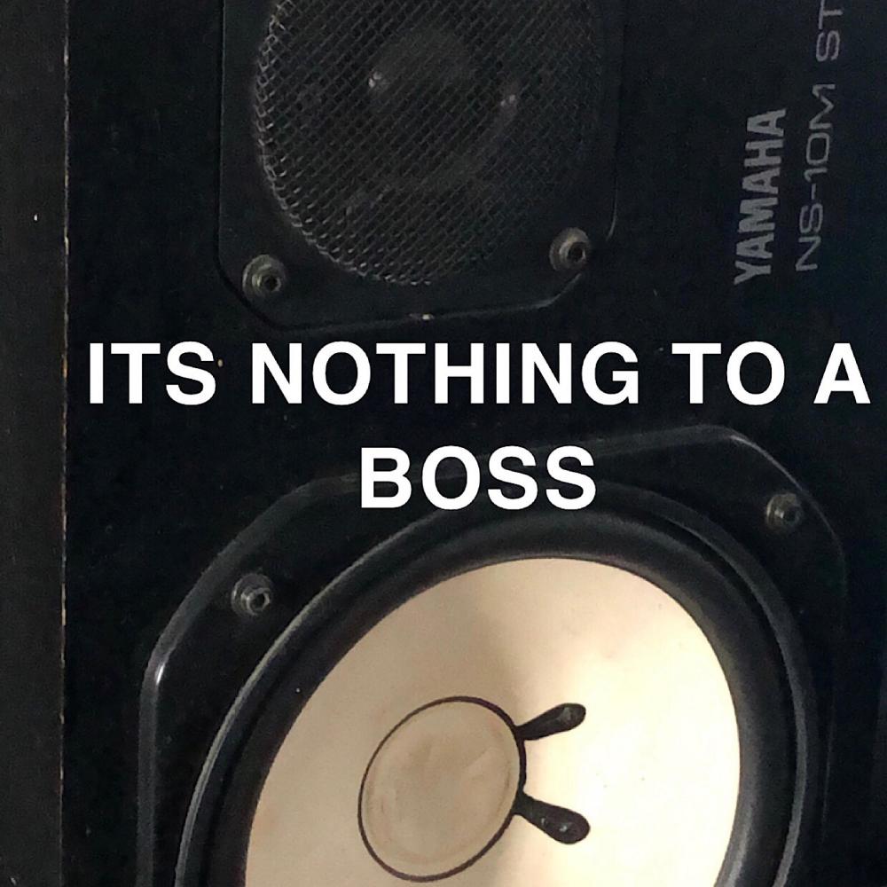 It's Nothing To A Boss (feat. DJ PRO LBC) (Explicit)