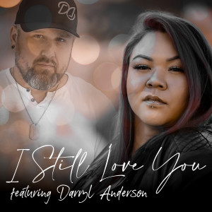 Dengarkan lagu I Still Love You nyanyian Chelsie Young dengan lirik