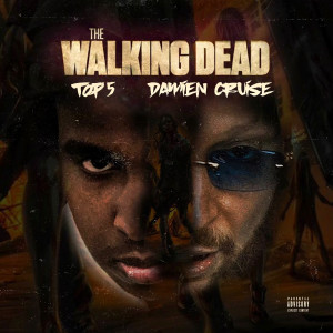 Listen to The Walking Dead (Explicit) song with lyrics from Damien Cruise