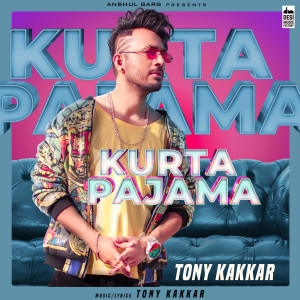 Dengarkan Kurta Pajama (From "Sangeetkaar") lagu dari Tony Kakkar dengan lirik