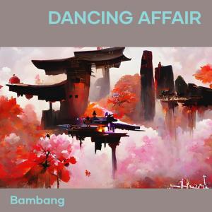 อัลบัม Dancing Affair ศิลปิน Bambang