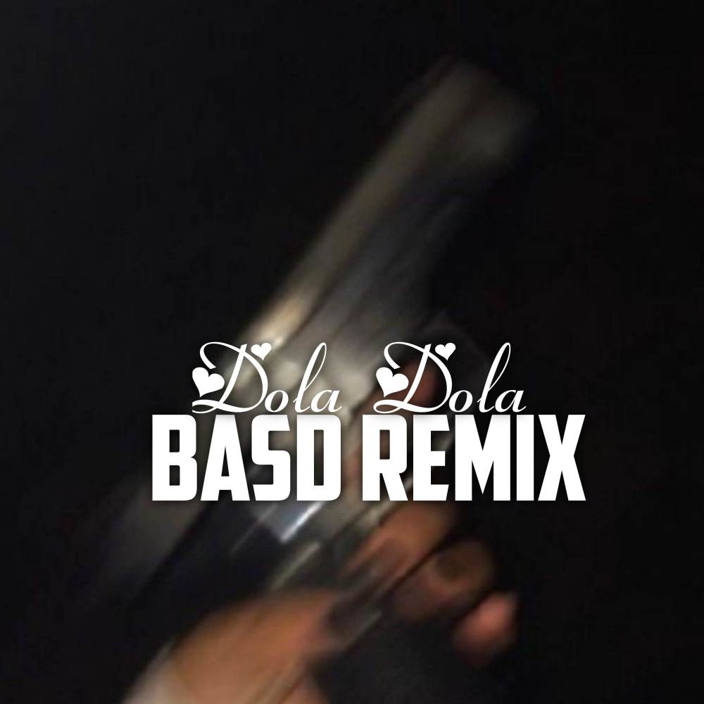 Dola Dola (Basd Remix)