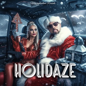 ดาวน์โหลดและฟังเพลง Holidaze (Explicit) พร้อมเนื้อเพลงจาก MJ