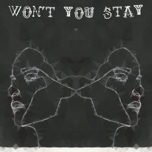 ดาวน์โหลดและฟังเพลง Won't You Stay (Explicit) พร้อมเนื้อเพลงจาก Tee Mash