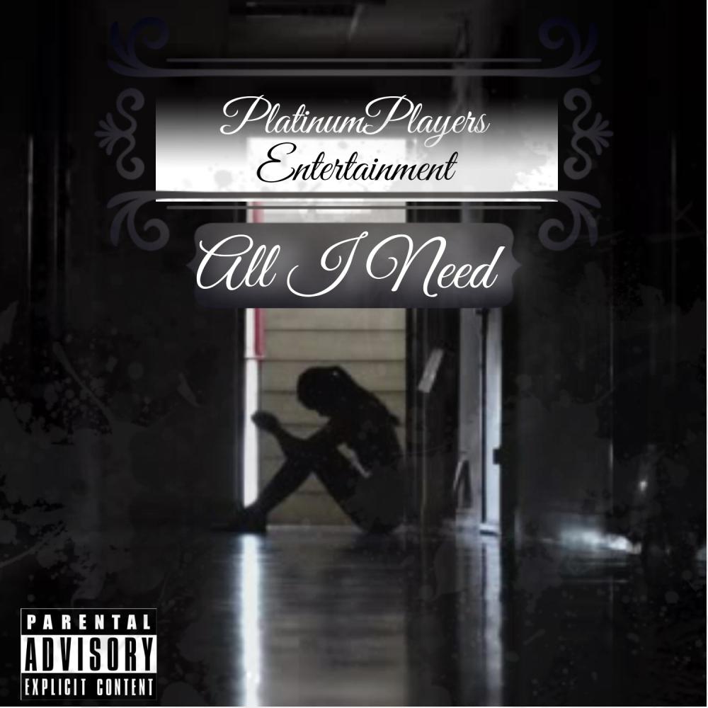 All I Need (feat. Tha Rye & Cali Negus) (Explicit)