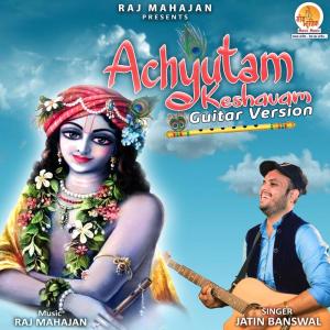 Album Achyutam Keshavam (Guitar Version) from Jatin Banswal