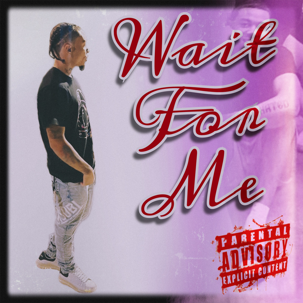 Wait For Me (Explicit)