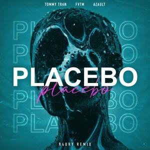 R4URY的專輯Placebo (feat. Tommy Tran) [R4URY Remix]