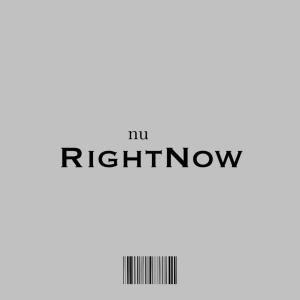 อัลบัม RightNow (Explicit) ศิลปิน NU