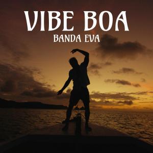 อัลบัม Vibe Boa ศิลปิน Banda Eva