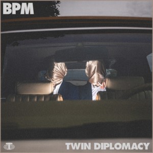 อัลบัม BPM ศิลปิน Twin Diplomacy