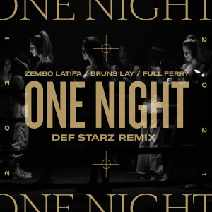 Listen to One Night (Def Starz Remix) song with lyrics from Bruns Lay
