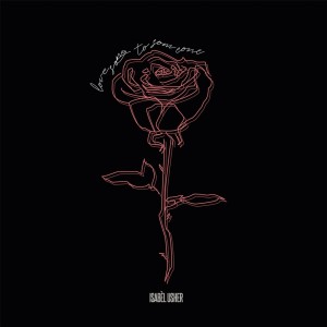 Dengarkan Lovesong to Someone (Extended) lagu dari Isabèl Usher dengan lirik