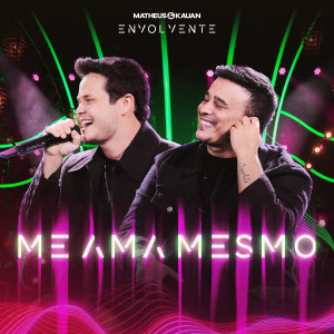 Matheus & Kauan的專輯Me Ama Mesmo (Ao Vivo)